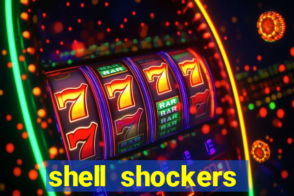 shell shockers crazy games